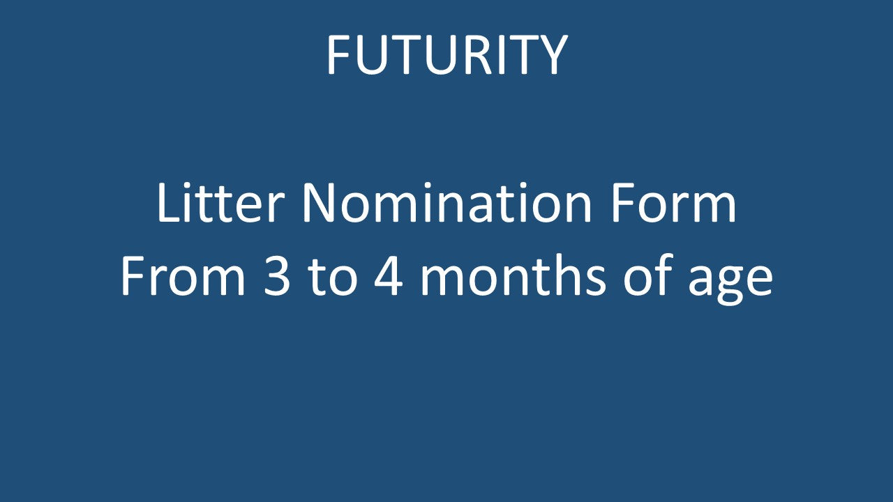 E3 - Futurity Program - Litter Nomination Form from 3 to 4 months of age