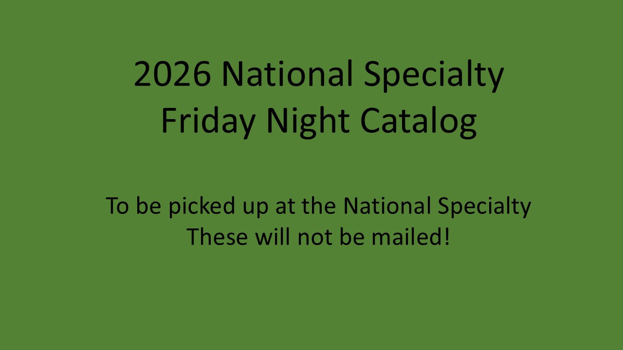 2026 Catalog - Friday Night Top 20, Owner Handled Invitational, Parade of Honor & People's Choice Ballot FOR THOSE ATTENDING THE NATIONAL SPECIALTY