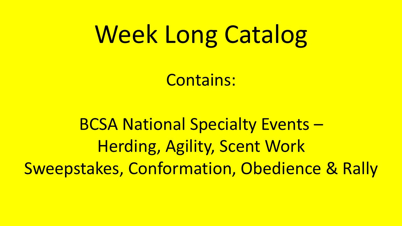 2026 Catalog - Week Long National Specialty Catalog for all BCSA events FOR THOSE ATTENDING THE NATIONAL SPECIALTY