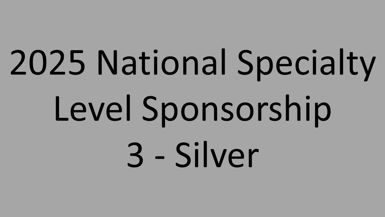 2025 A National Specialty Level Sponsorship 3 - Silver