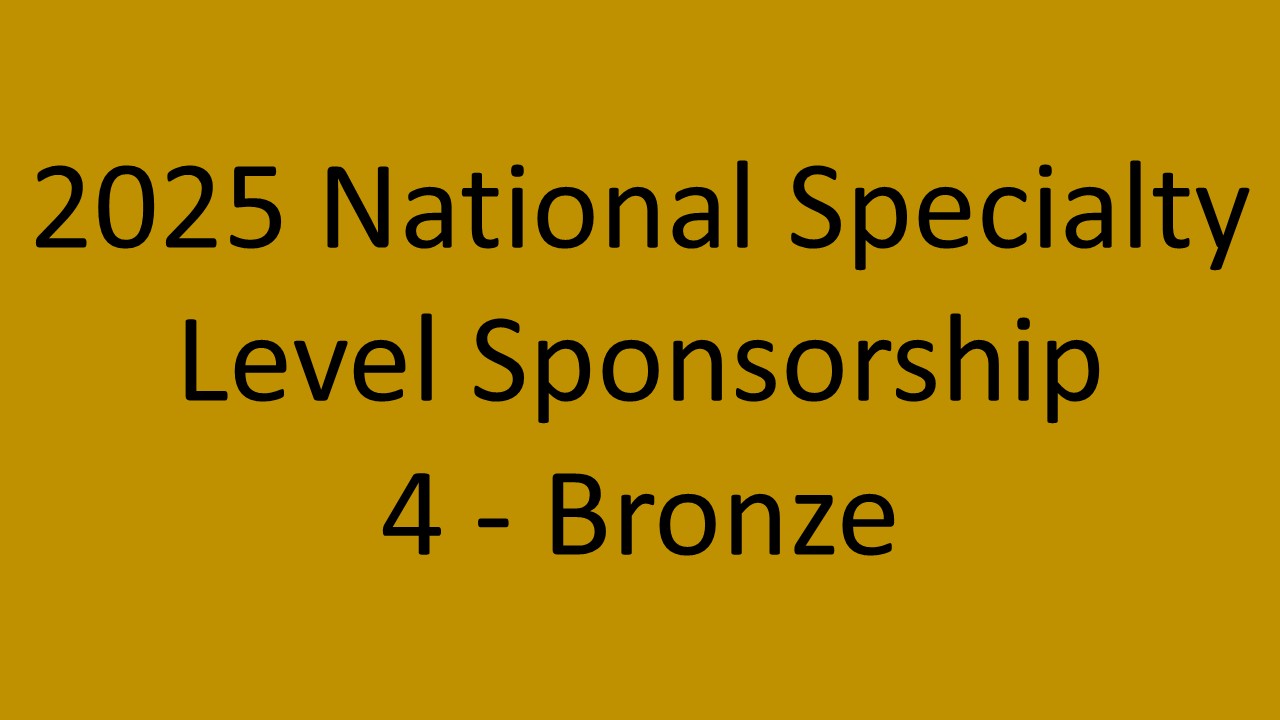 2025 A National Specialty Level Sponsorship 4 - Bronze