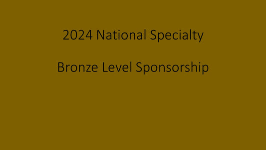 4 - 2024 National Specialty - Bronze Level Sponsorship
