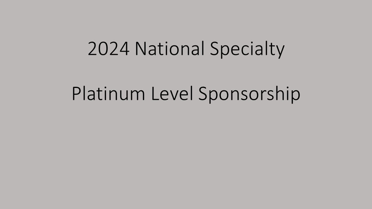 2024 National Specialty 1 - Platinum Level Sponsorship