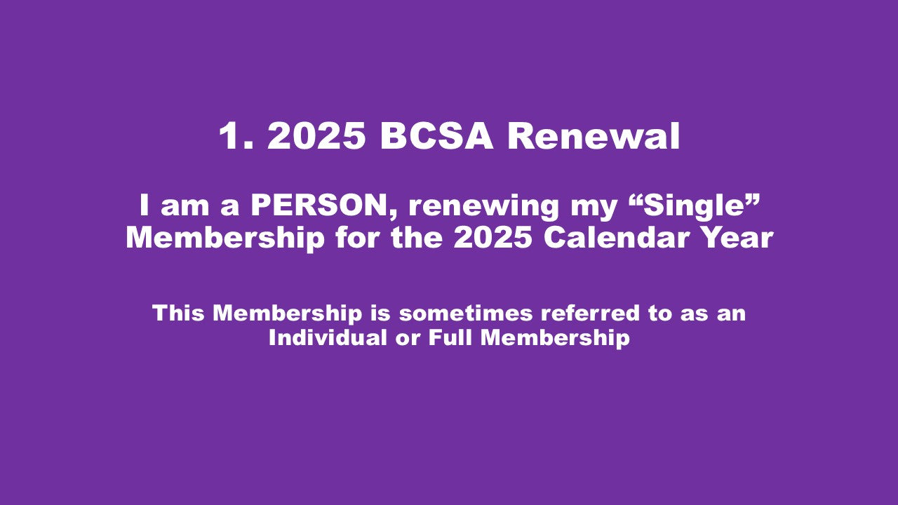 (A) 1. "Single" 2025 BCSA Renewal