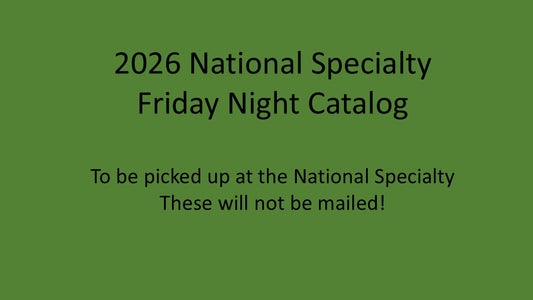 2026 Catalog - Friday Night Top 20, Owner Handled Invitational, Parade of Honor & People's Choice Ballot  FOR THOSE ATTENDING THE NATIONAL SPECIALTY