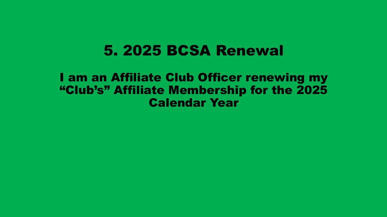 (A) 5. "Affiliate Club" 2025 BCSA Renewal