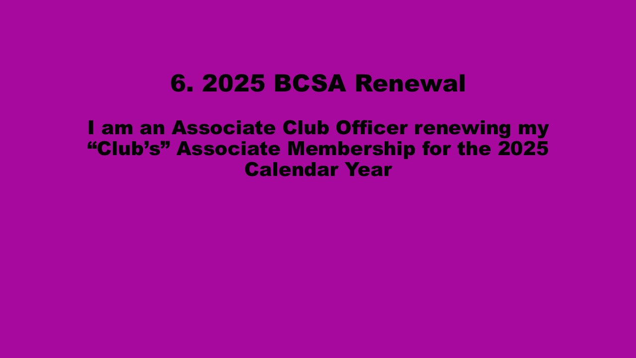 (A) 6. "Associate Club" 2025 BCSA Renewal